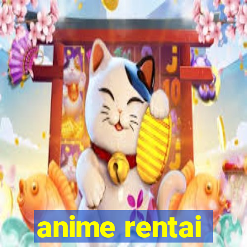 anime rentai